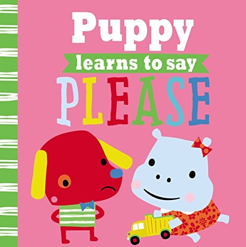 Puppy Learns to Say Please (Playdat…, Rosie, Greening