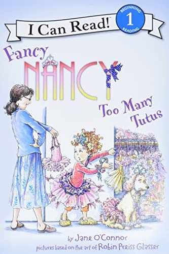 Fancy Nancy: Too Many Tutus: A Funny – Paperback, by O’Connor Jane – Very Good x
