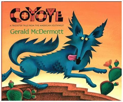 Coyote: A Trickster Tale from the American Southwest by McDermott, Gerald