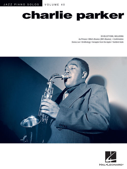 Charlie Parker Jazz Piano Solos Series Volume 40 Jazz Piano Solos
