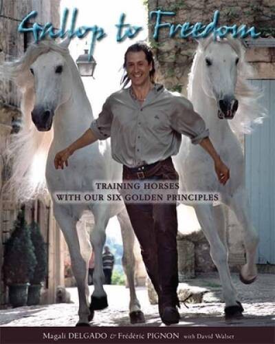 Gallop to Freedom: Training Horses with the Founding Star – VERY GOOD
