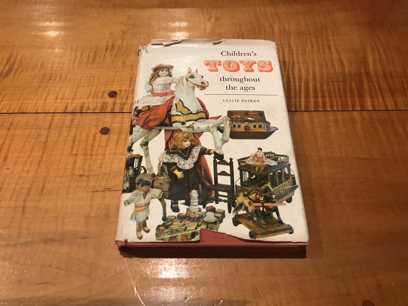 Antique Toy Guide Children’s Toys & Dolls Throughout the Ages Leslie Daiken