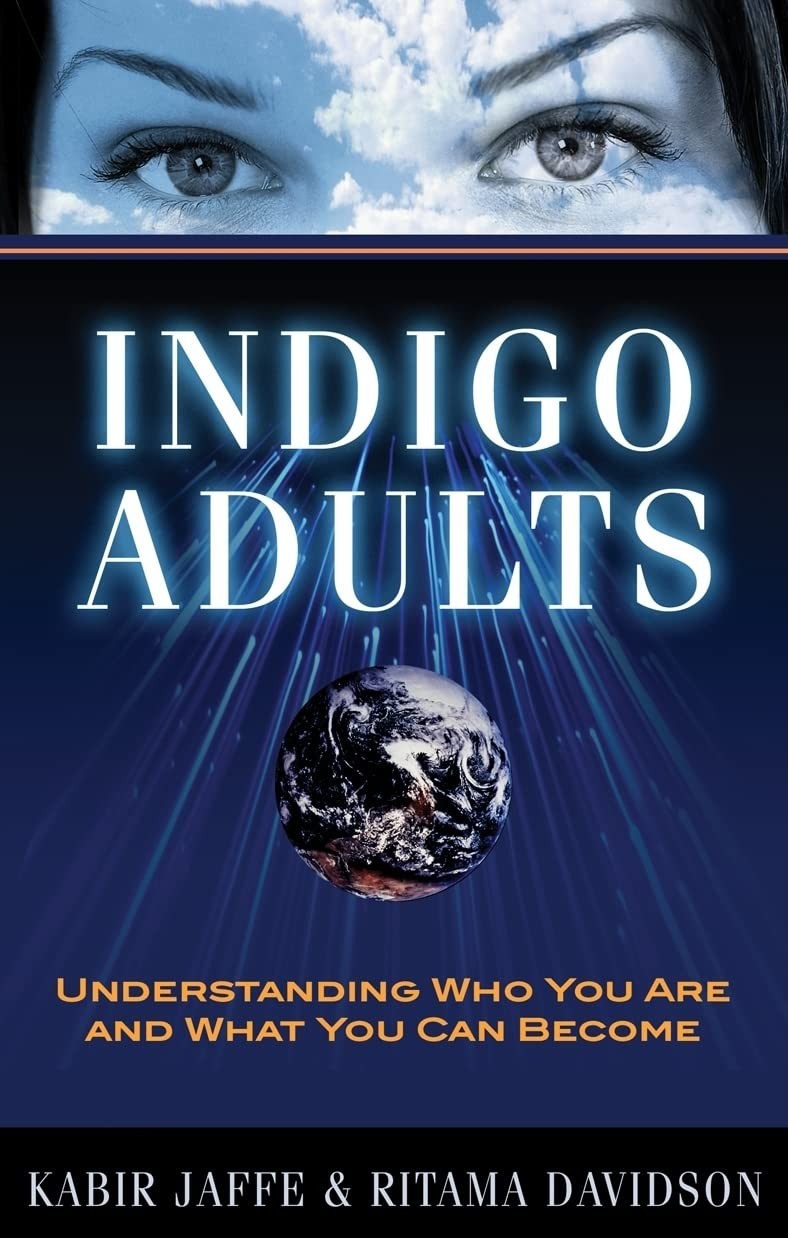 Indigo Adults: Understanding Who You Are and What You Can Become – paperback…