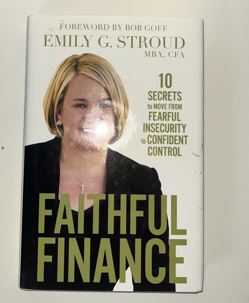 Faithful Finance : 10 Secrets to Move from Fearful Insecurity to Confident…