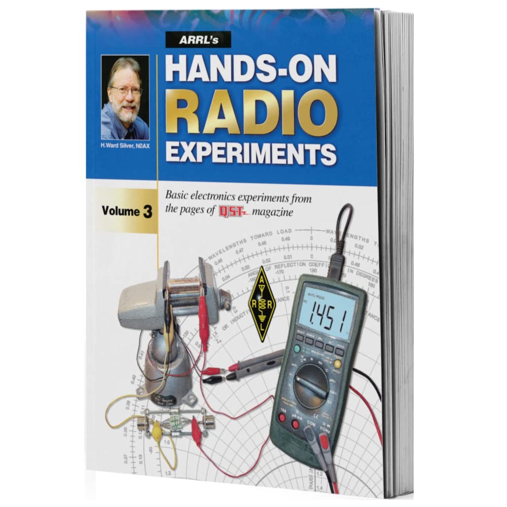 ARRL’s Hands-On Radio Experiments Volume 3 – Basic Electronics Experiments…