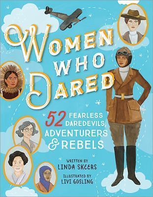Linda Skeers Women Who Dared (Hardback)