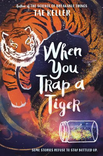 When You Trap a Tiger:; Newbery Medal W- library binding, Tae Keller, 1524715719