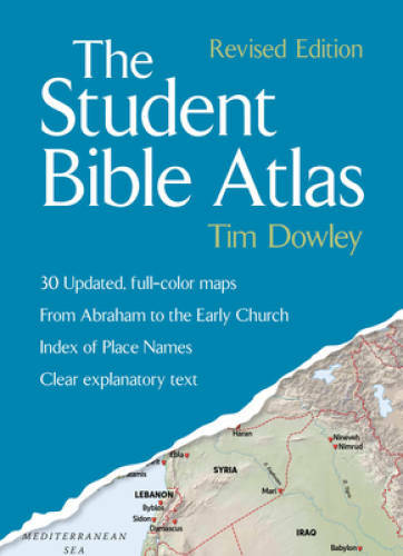 The Student Bible Atlas, Revised Edition – Paperback By Tim Dowley – GOOD