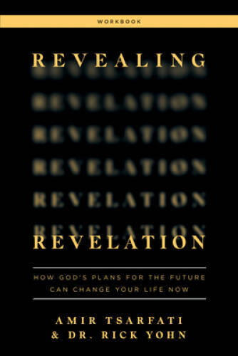 Revealing Revelation Workbook: How Gods Plans for the Future Can Change – GOOD