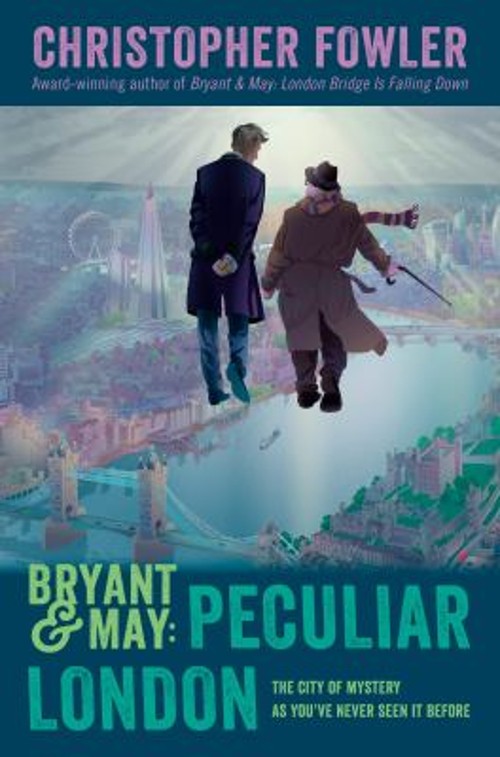 Bryant and May: Peculiar London Hardcover Christopher Fowler