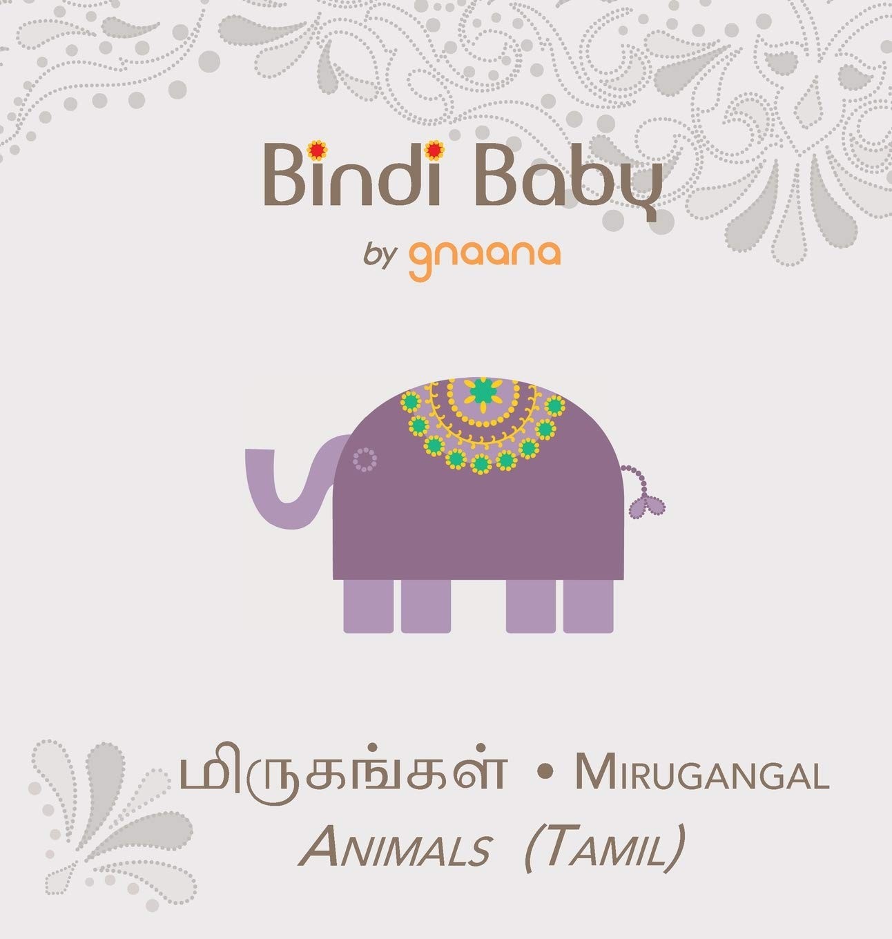 Bindi Baby Animals (Tamil): A Beginner Language Book for Tamil Children (Tam…