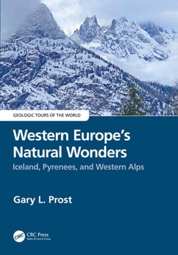 Western Europe’s Natural Wonders: Iceland, Pyrenees, and Western Alps by Prost