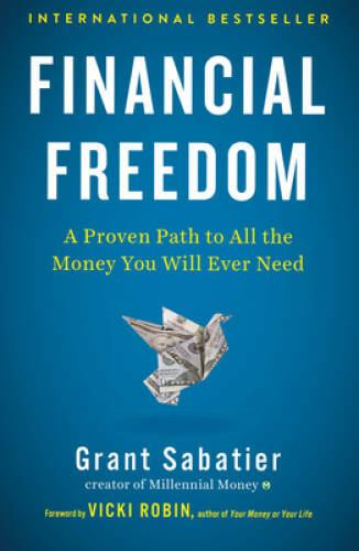 Financial Freedom: A Proven Path to All the Money You Will Ever Need – VERY GOOD