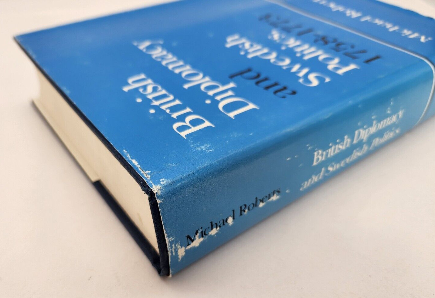 British Diplomacy And Swedish Politics, 1758-1773 by Michael Roberts 1980 HC