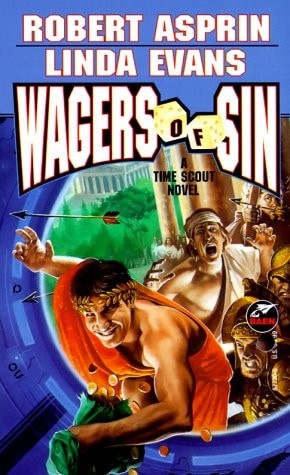 Wagers of Sin (A Time Scout Novel) by Evans, Linda,Asprin, Robert, Good Book