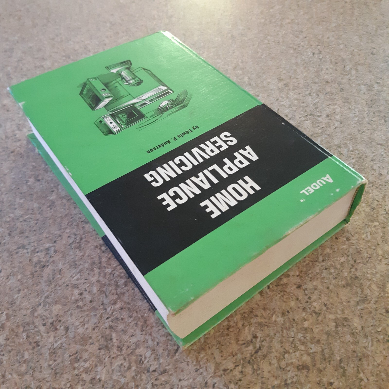 1975 Audel Home Appliance Servicing by Edwin P Anderson 3rd Edition 2nd Printing