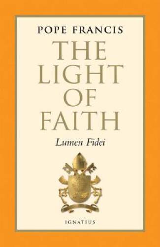 The Light of Faith: Lumen Fidei (Libreria Editrice Vaticana) – VERY GOOD