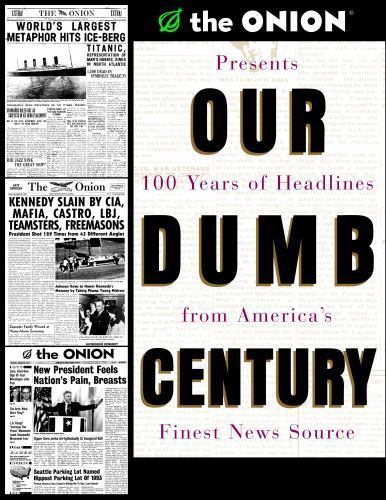 Our Dumb Century: The Onion Presents 100 Ye- The Onion, 9780609804612, paperback