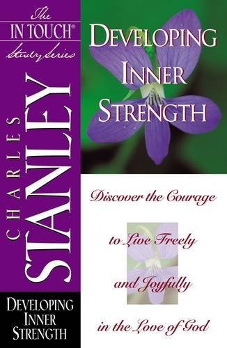 DEVELOPING INNER STRENGTH (THE IN TOUCH STUDY SERIES) By Charles F. Stanley *VG*