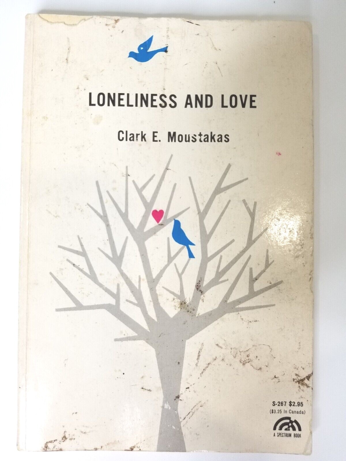 Loneliness and Love by Clark E. Moustakas 146 Pages References on Most Chapters