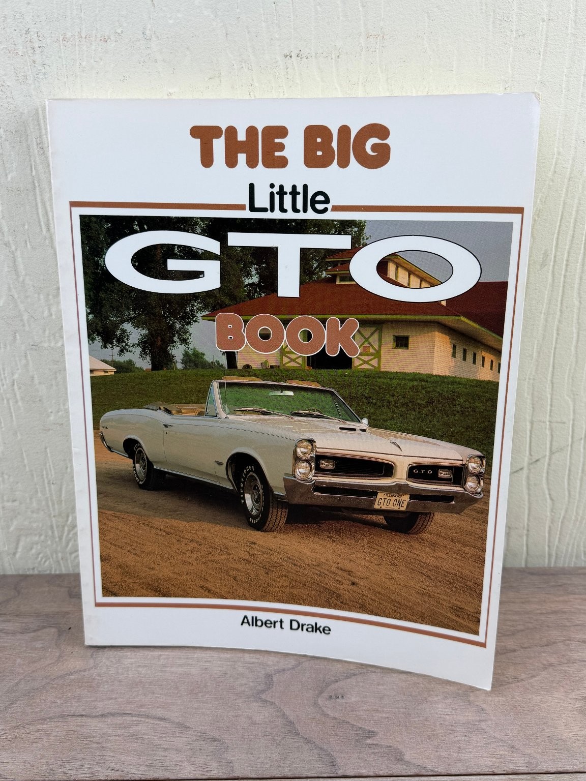 The Big Little GTO Book Albert Drake 1982 Pontiac Muscle Car History Motorbooks