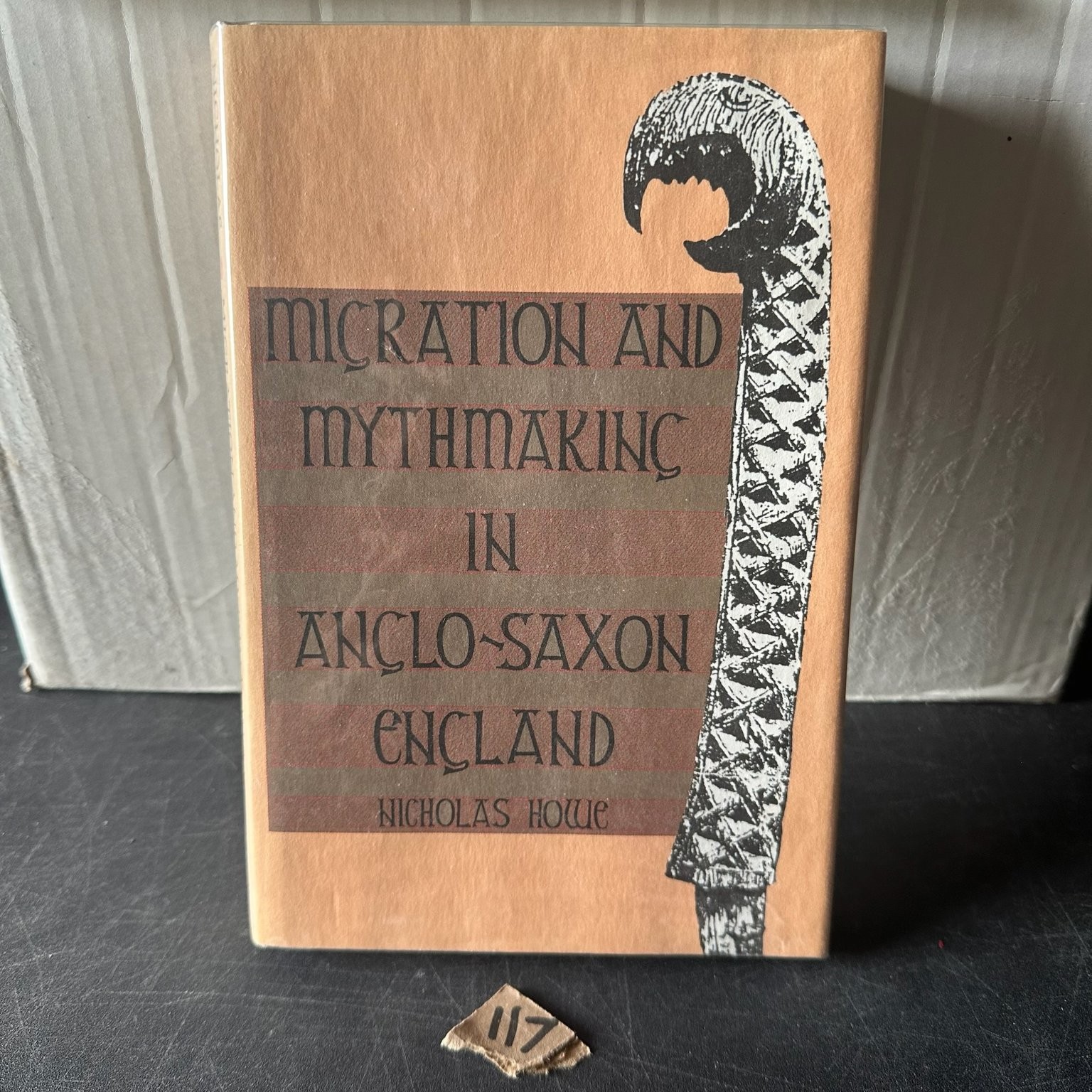 Migration & Mythmaking in Anglo-Saxon England Howe 1989 Yale University Press