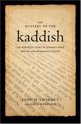 The Mystery of the Kaddish by Leon H. Charney (2008-05-04)