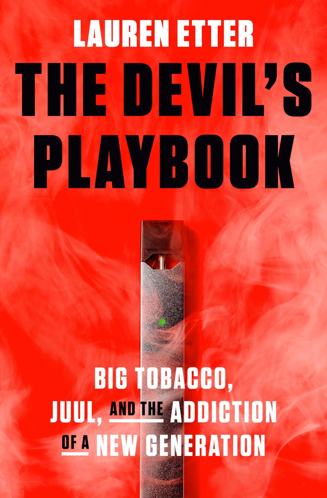 The Devil’s Playbook: Big Tobacco, Juul, and the Addiction of a New Generati…