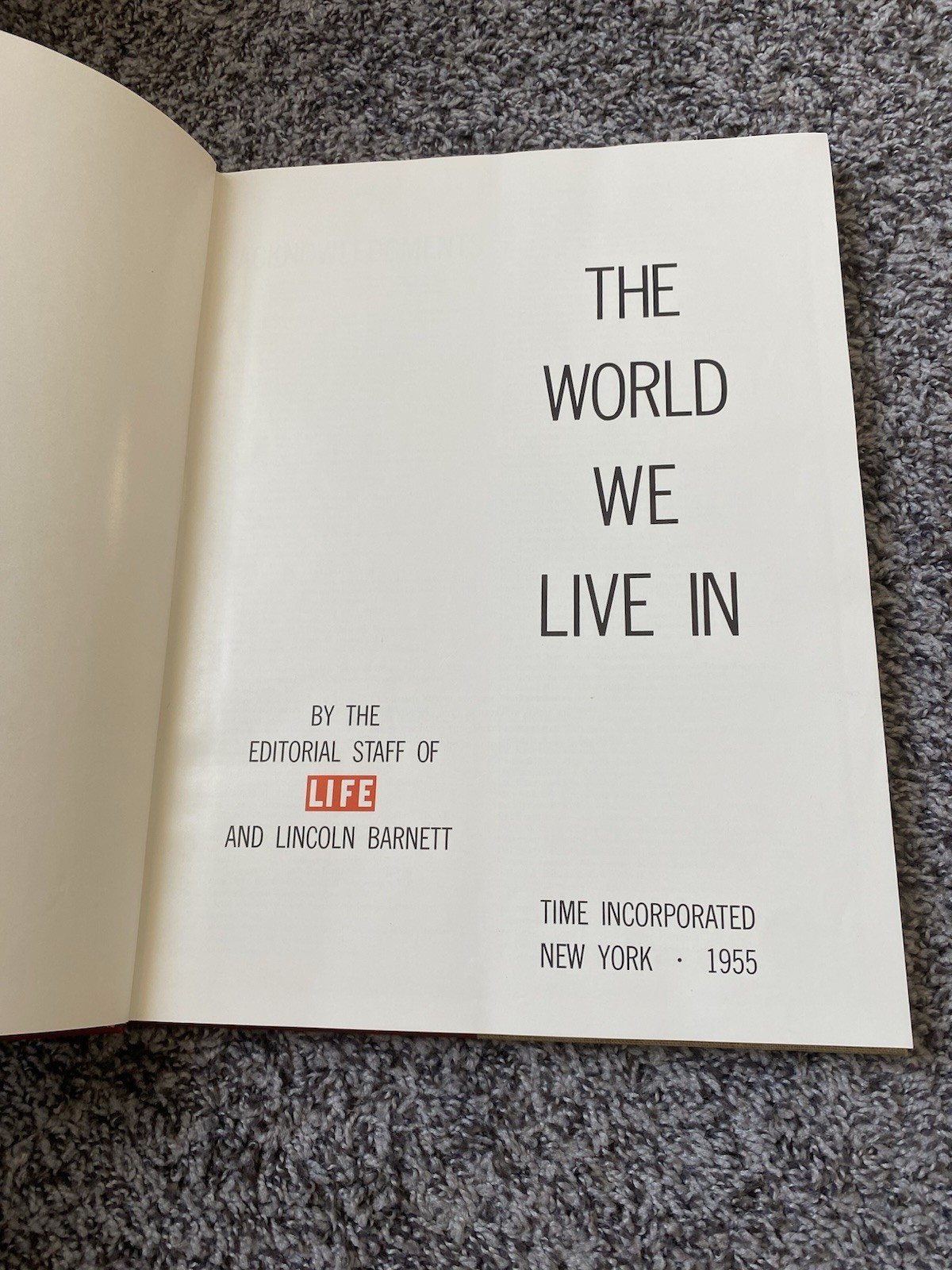 The World We Live In. Time-Life staff. Hardcover 1955. Very large, illustrated.