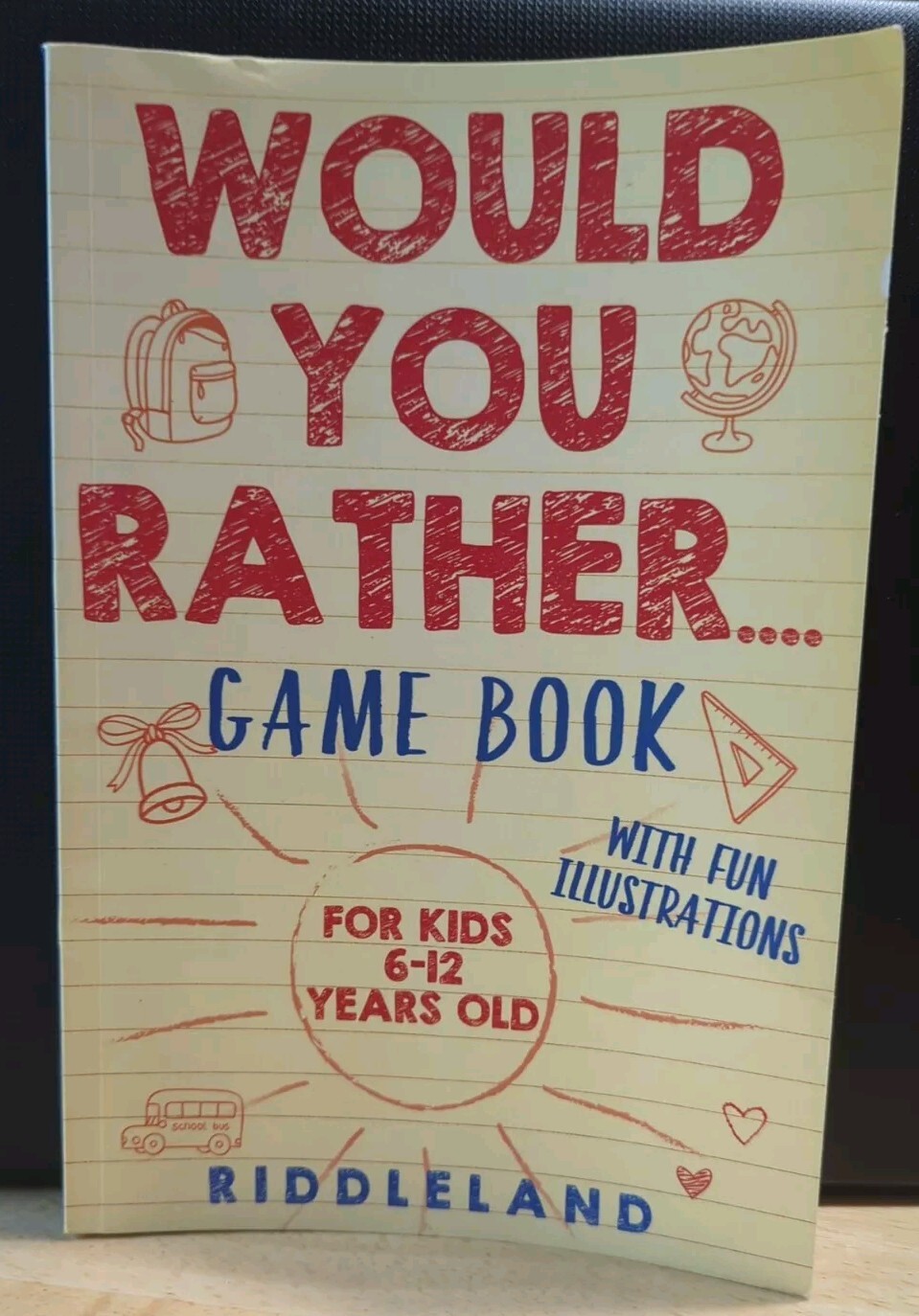 Would You Rather…Game Book for Kids 6-12 Years Old (Paperback) – RIddleland