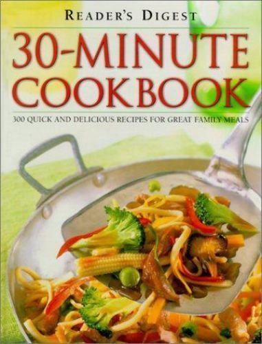 30-minute Cookbook: 300 Quick and Delicio- 9780888506931, hardcover, Digest, new
