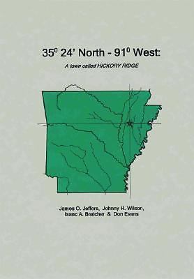 35 DEGREES 24 MINUTES NORTH – 91 DEGREES WEST: A TOWN By James Jeffers & Don