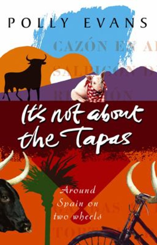 It’s Not about the Tapas : A Spanish Adventure on Two Wheels Poll