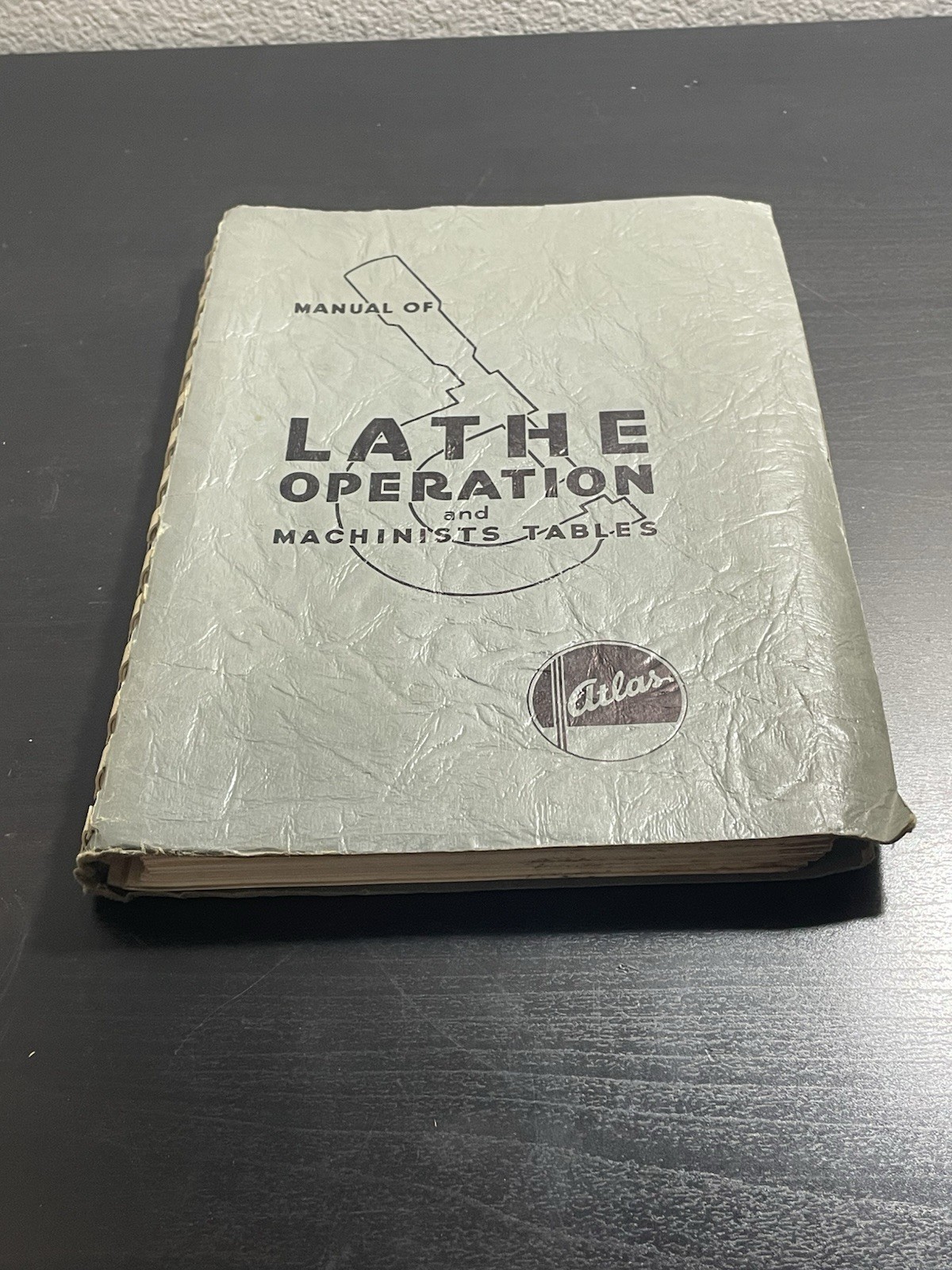 Manual of Lathe Operation and Machinists Tables Atlas Press 29th Edition 1975
