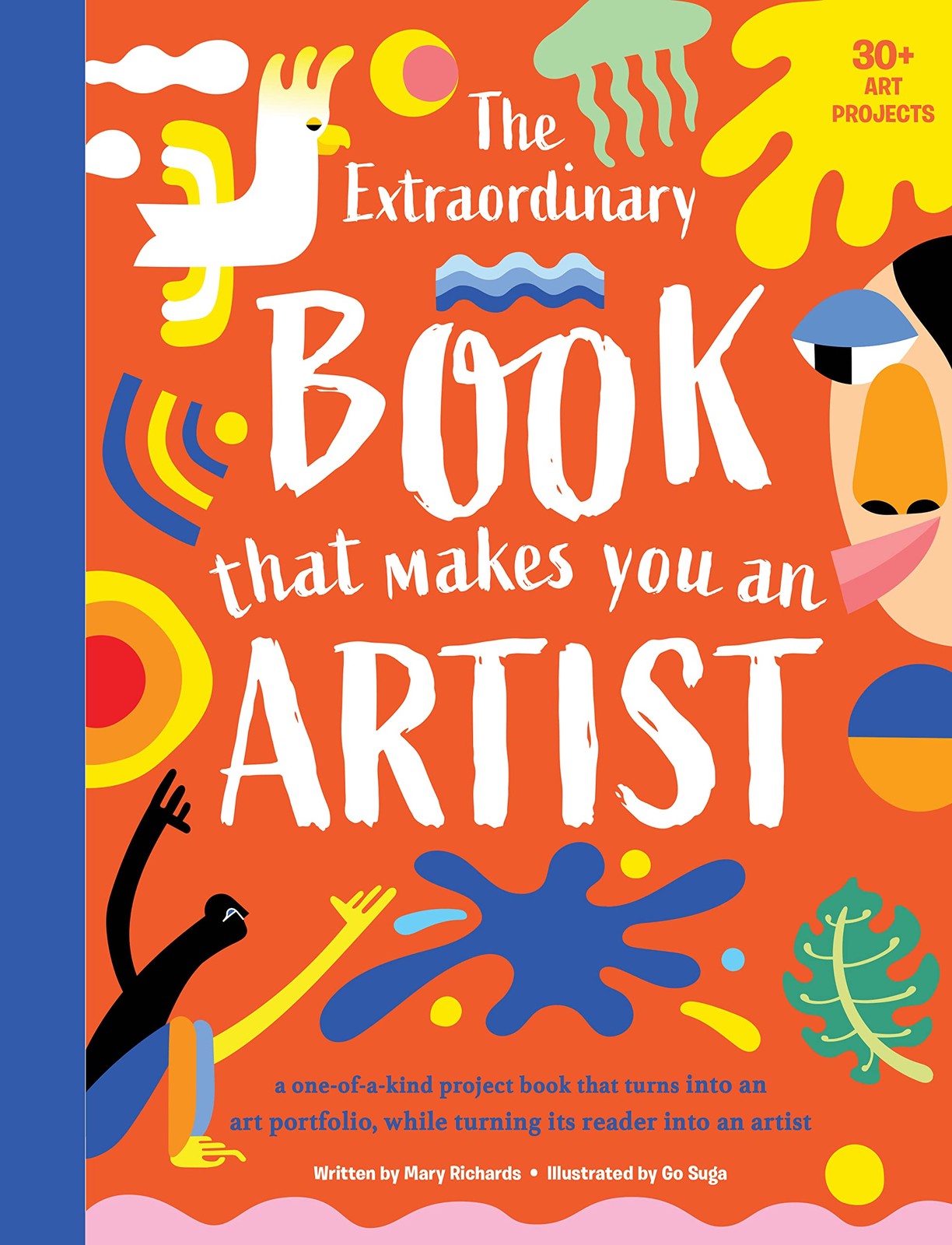 Weldon Owen The Extraordinary Book That Makes You An Artist.