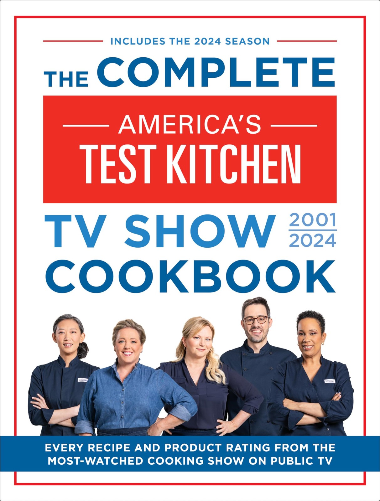 The Complete America’s Test Kitchen TV Show Cookbook 2001–2024: Every Re…