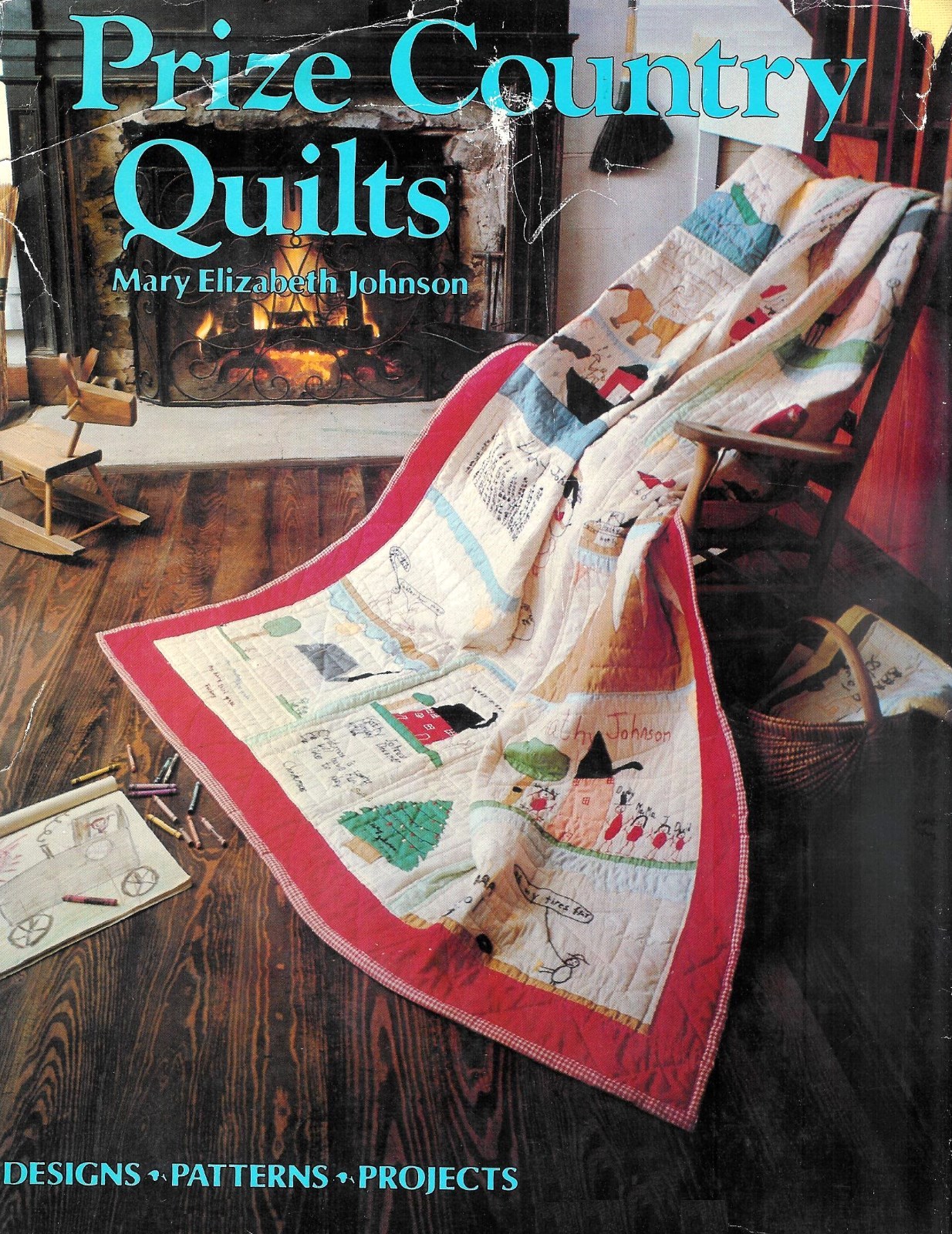 Prize Country Quilts by Mary Elizabeth Johnson – 230 Pages Hardcover Book