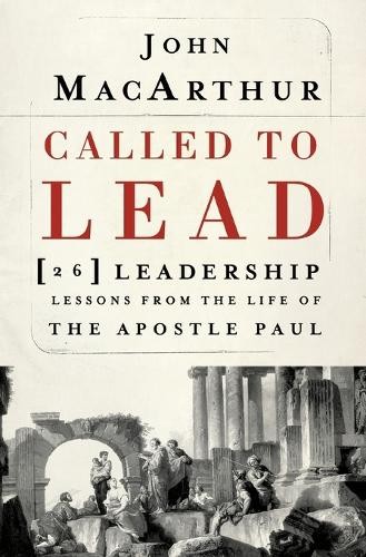 Called To Lead: 26 Leadership Lesso…, MacArthur, John