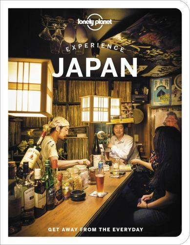 Lonely Planet Experience Japan by Tan, Winnie; Dayman, Lucy; Fay, Tom