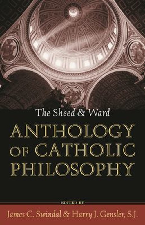 The Sheed and Ward Anthology of Catholic Philosophy Perfect