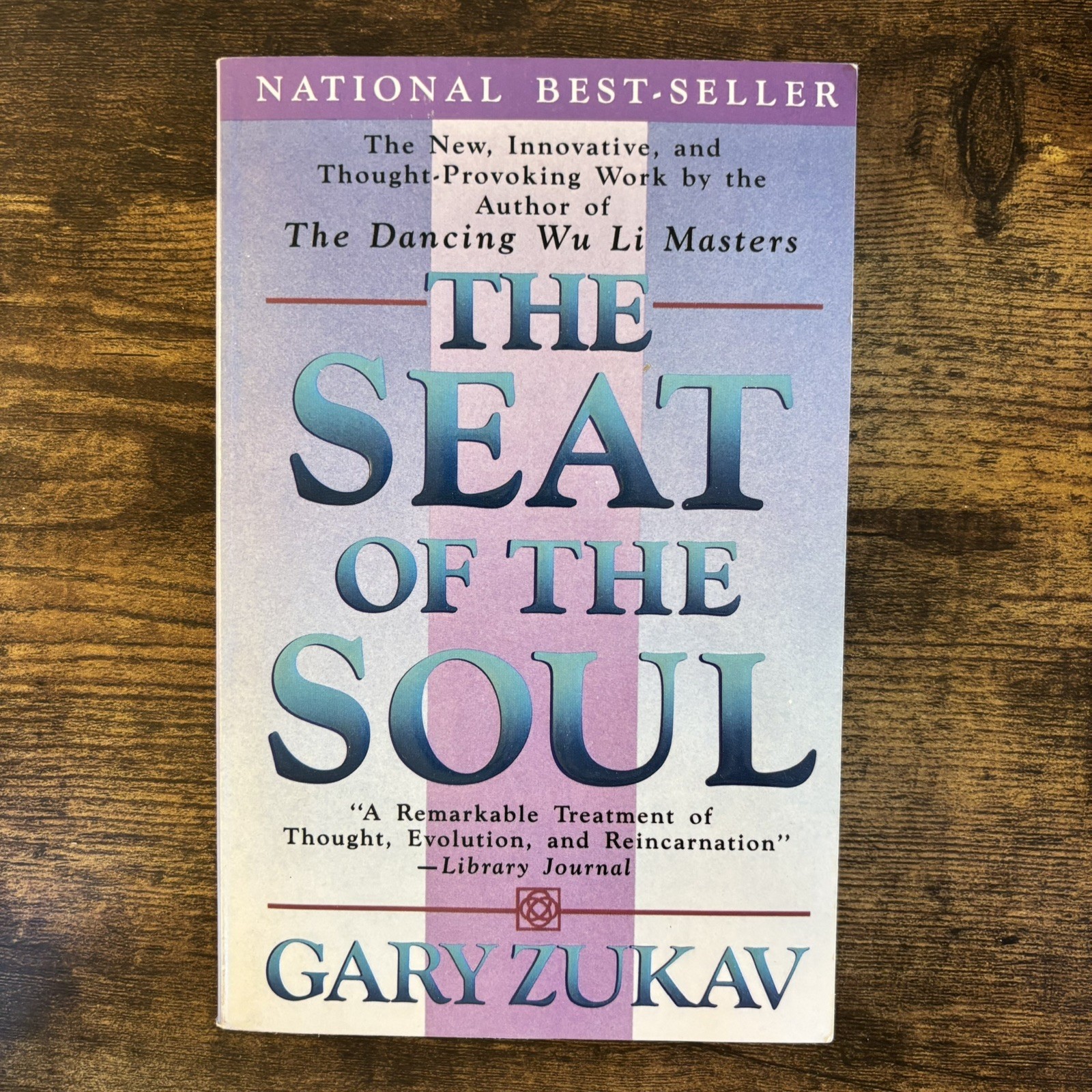Seat of the Soul by Gary Zukav (1990, Trade Paperback)