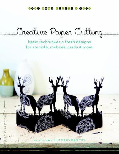 Creative Paper Cutting: Basic Techniques and Fresh Designs for Stencils, Mobile