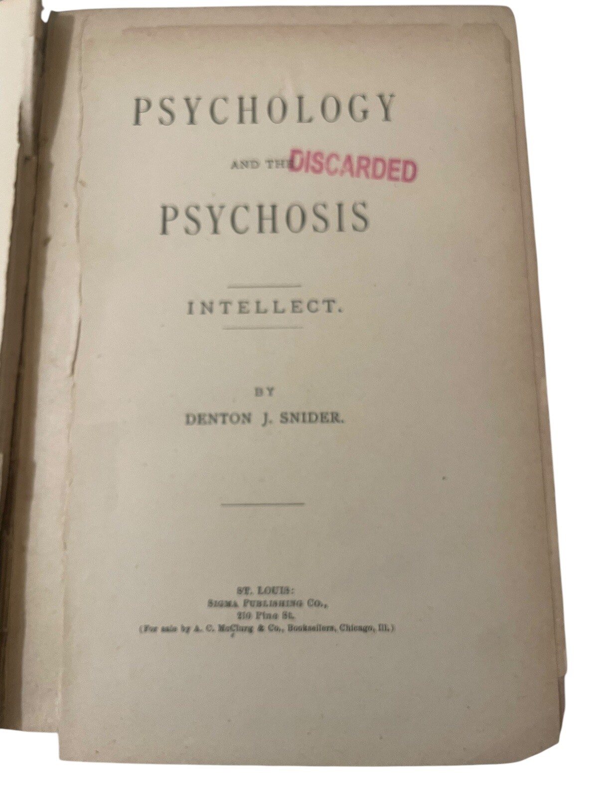 Psychology And The Psychosis Intellect 1896 Hardcover Denton J. Snider