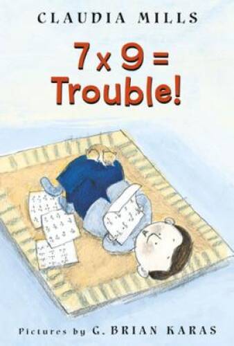 7 x 9 = Trouble! – Paperback By Mills, Claudia – VERY GOOD