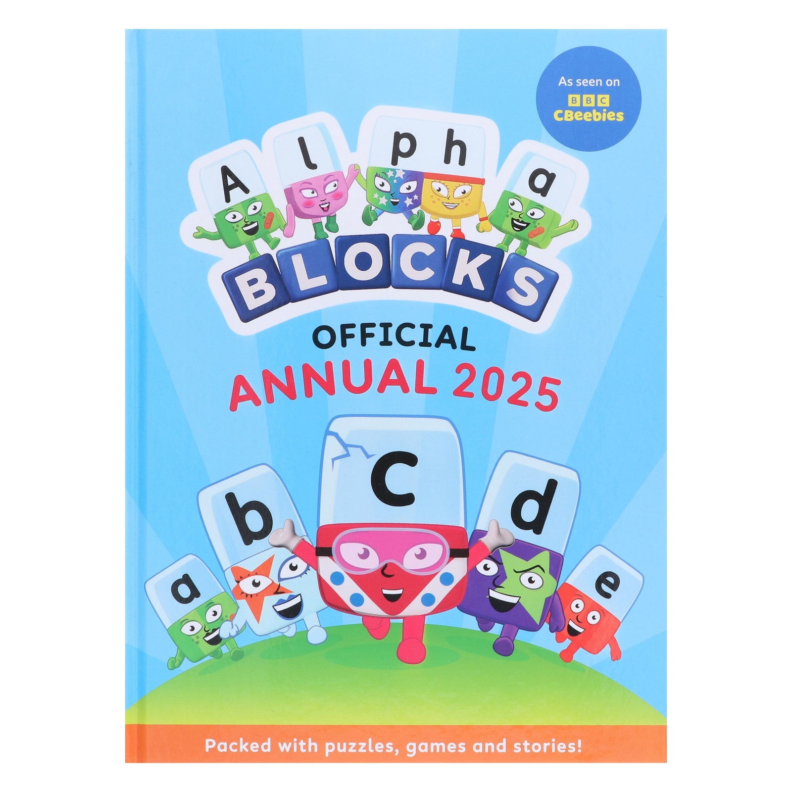 Alphablocks Annual 2025: By Sweet Cherry Publishing – Ages 3-5 – Hardback