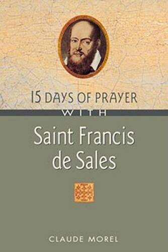 15 Days of Prayer With Saint Francis de Sales – Paperback – GOOD
