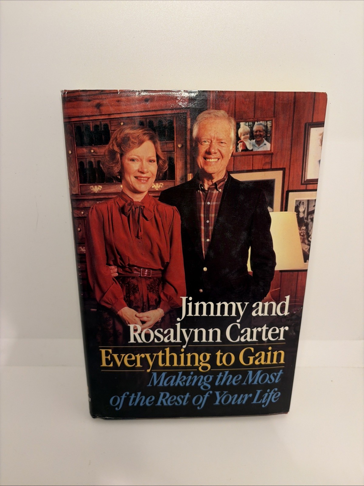 1987 Jimmy Carter &Rosalynn Carter “Everything to Gain” Jimmy Carter Signed Book