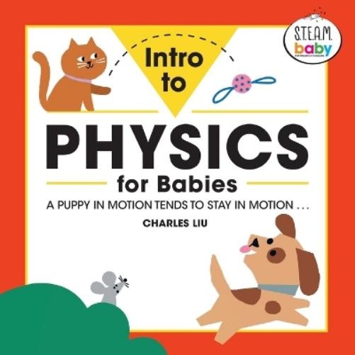 Charles Liu PhD Intro to Physics for Babies (Paperback)