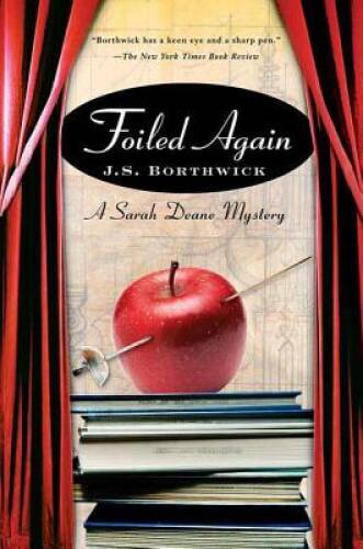 Foiled Again (Sarah Deane Mysteries) – Hardcover By Borthwick, J S – GOOD