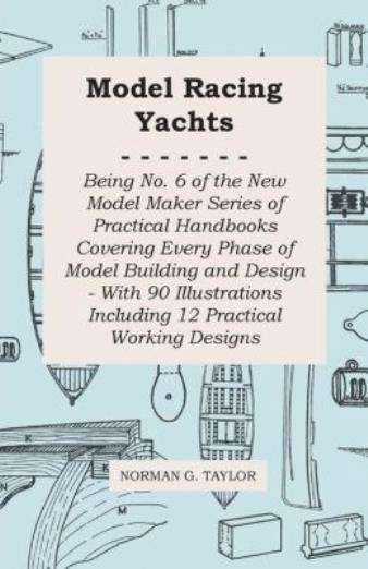 Model Racing Yachts – Being No 6 Of The New Model Maker Ser…
